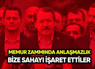 Memur zammında anlaşmazlık: Bize sahayı işaret ettiler