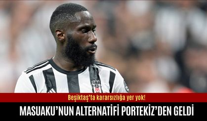 Beşiktaş Masuaku’nun alternatifini Portekiz’de buldu