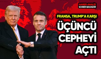 Fransa, Trump'a karşı üçüncü cepheyi açtı!