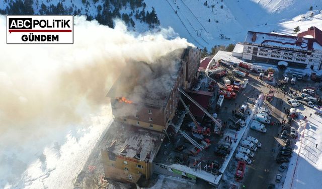 Bolu'da yangın çıkan otele kim rapor verdi?