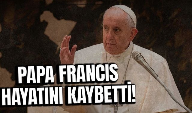 Papa hayatını kaybetti! “Konklav" başlayacak!
