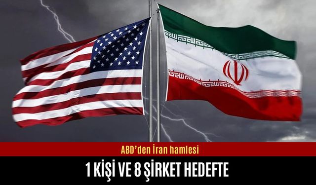 ABD’den İran için 1 kişi ve 8 şirket hamlesi