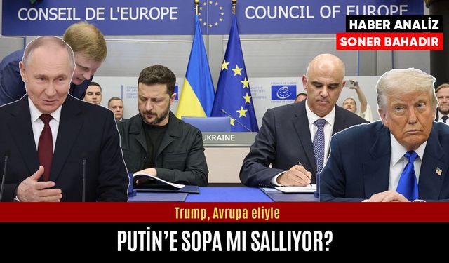 Trump, Putin’e Avrupa eliyle sopa mı sallıyor?