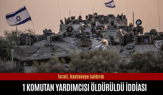 İsrail hastaneye saldırdı: 2 can kaybı
