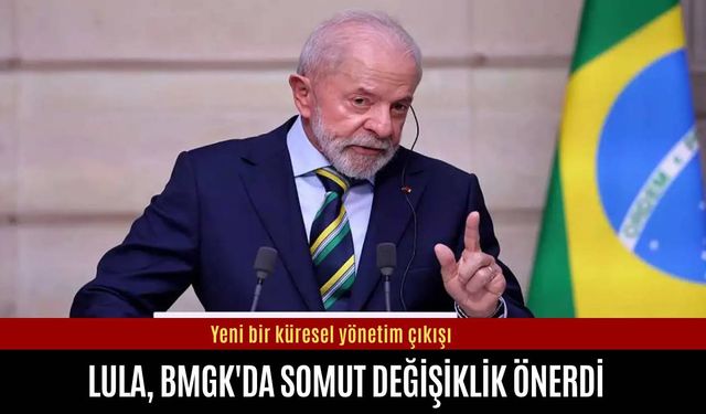 Lula BMGK'da somut değişiklik önerdi