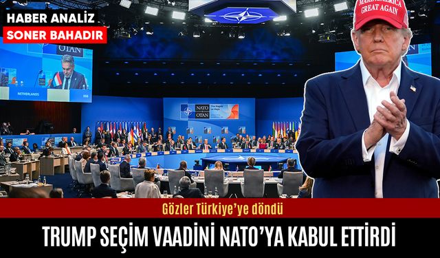 Trump seçim vaadini NATO’ya kabul ettirdi