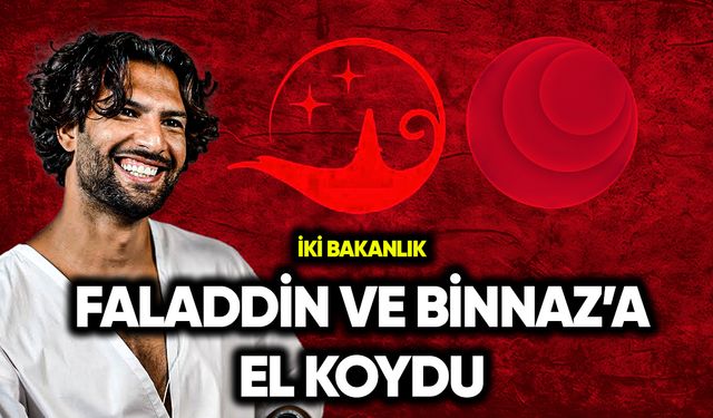 İki bakanlık Faladdin ve Binnaz'a el koydu
