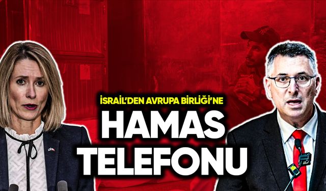 İsrail’den Avrupa Birliği’ne Hamas telefonu