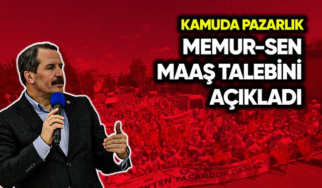 Memur-Sen maaş talebini açıkladı