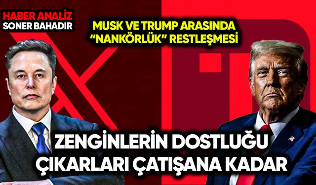 Trump’la Musk arasında “nankörlük” restleşmesi