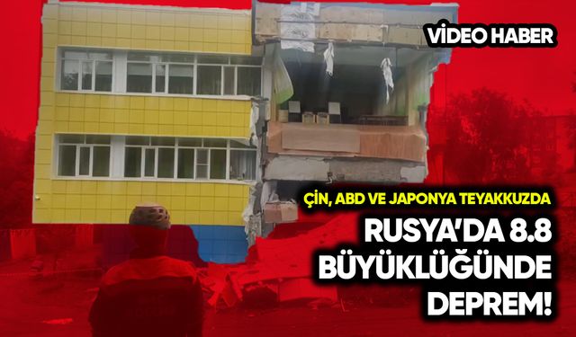Rusya’da 8.8 büyüklüğünde deprem: ABD’de Tsunami uyarısı