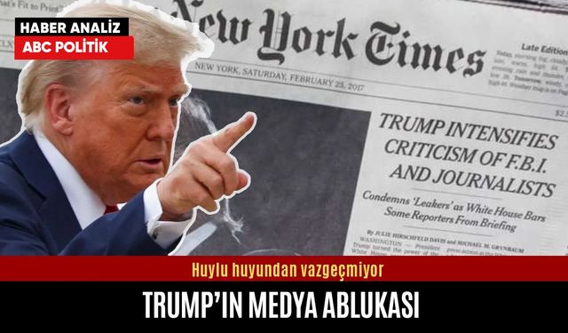 Huylu huyundan vazgeçmiyor: Trump’ın medya ablukası
