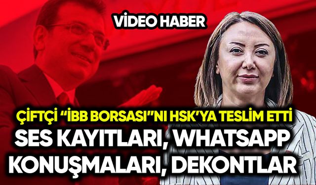 Çiftçi, “İBB Borsası”nı HSK’ya teslim etti