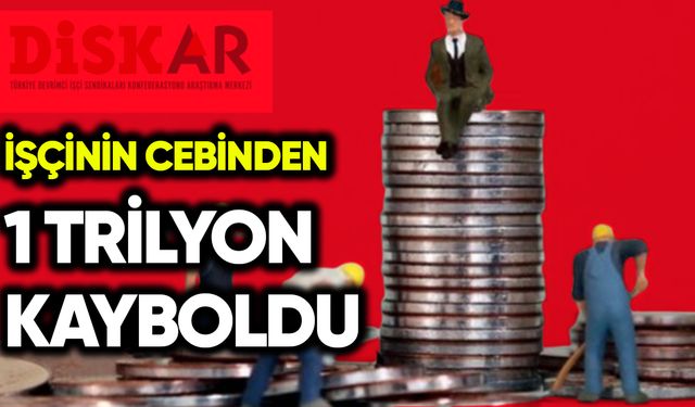 İşçinin cebinden 1 trilyon kayboldu!