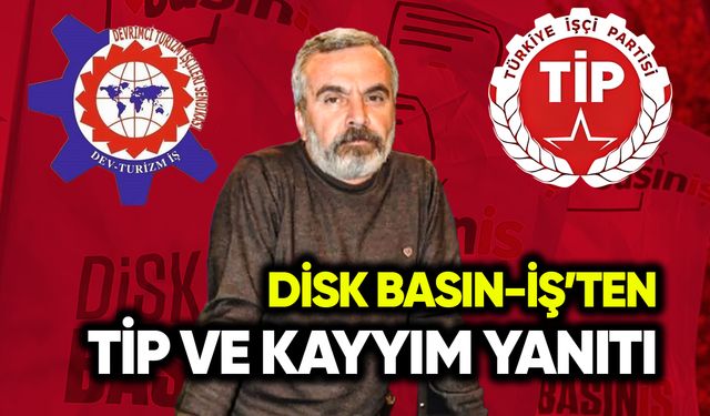 DİSK Basın-İş’ten TİP ve kayyım yanıtı