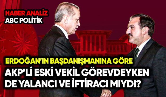 Eski AKP’li vekil görevdeyken de “yalancı ve iftiracı” mıydı?