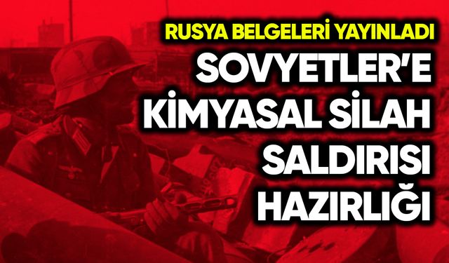 Japonya’nın SSCB’ye kimyasal saldırı hazırlığının belgeleri yayınlandı