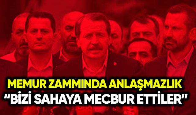 Memur zammında anlaşmazlık: Bize sahayı işaret ettiler
