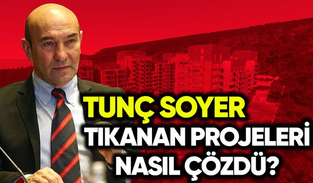 Soyer, tıkanan projeleri nasıl çözdüğünü anlattı