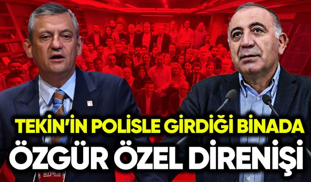 Tekin'in polisle girdiği binada Özgür Özel direnişi