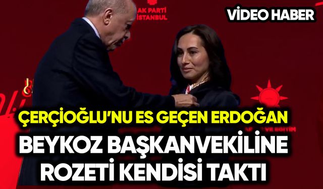 Çerçioğlu’nu es geçen Erdoğan Beykoz Başkanvekiline rozeti kendi taktı
