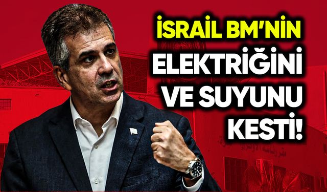 İsrail, BM’nin elektriğini ve suyunu kesti