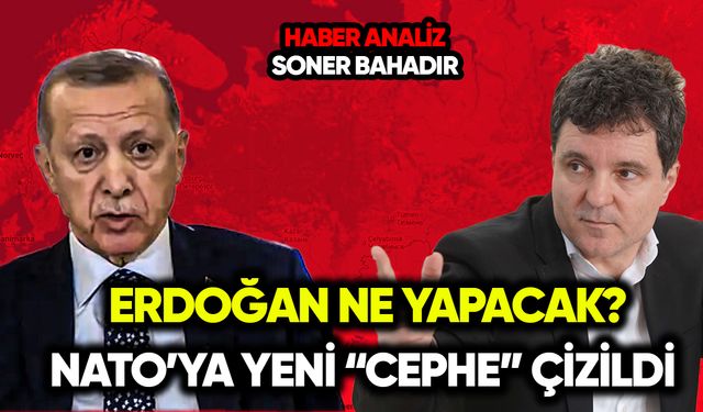 NATO’ya yeni cephe çizildi: Erdoğan ne yapacak?