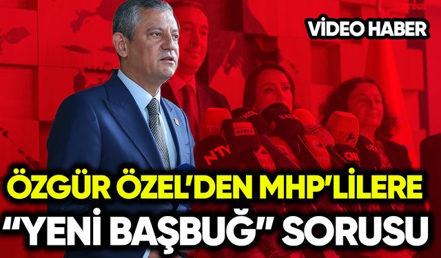 Özel’den MHP’lilere ‘yeni başbuğ’ sorusu