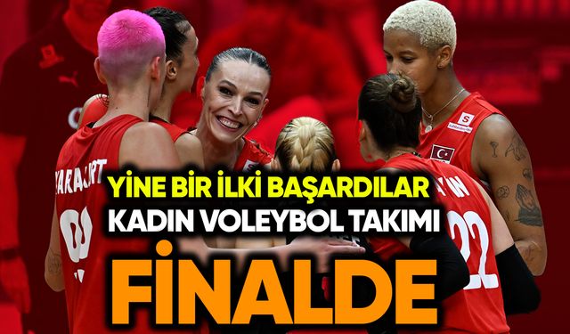 Kadın Voleybol Milli Takımı finalde!
