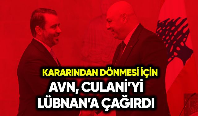 Avn, kararından dönmesi için Culani’yi Lübnan’a çağırdı