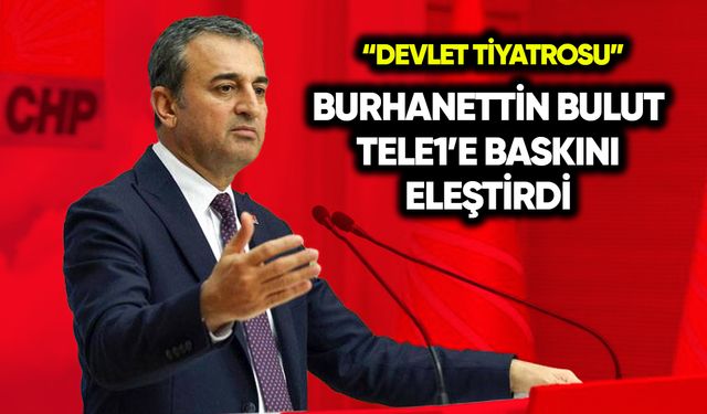 Burhanettin Bulut’tan TELE1’e operasyon tepkisi: Devlet tiyatrosu