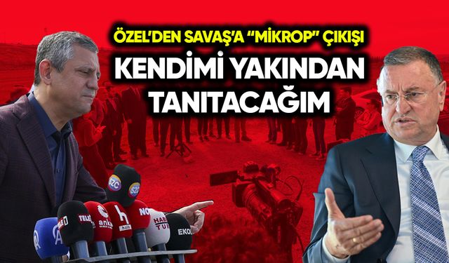 Özel’den Savaş’a “mikrop” çıkışı: Kendimi yakından tanıtacağım