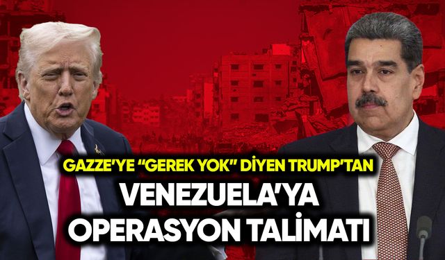 Gazze’ye “gerek yok” diyen Trump’tan Venezuela’ya operasyon talimatı