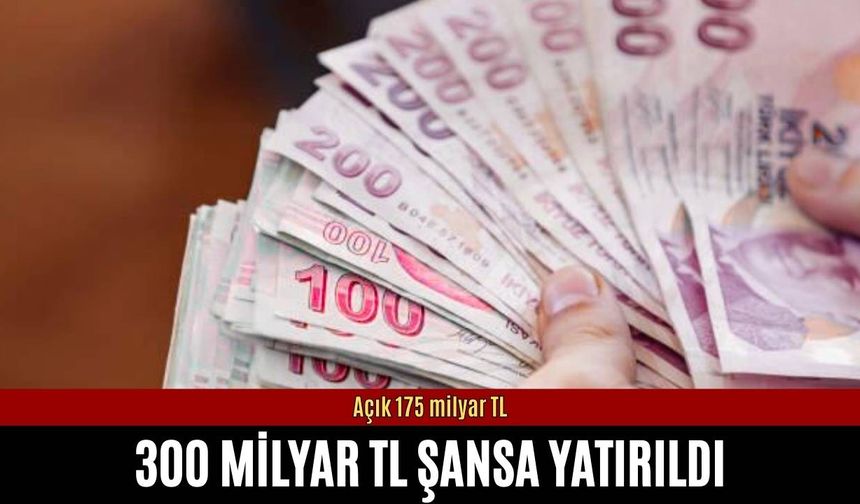 300 milyar TL şansa yattı