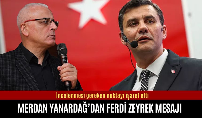 Merdan Yanardağ Ferdi Zeyrek’in vefatında incelenmesi gereken noktayı işaret etti