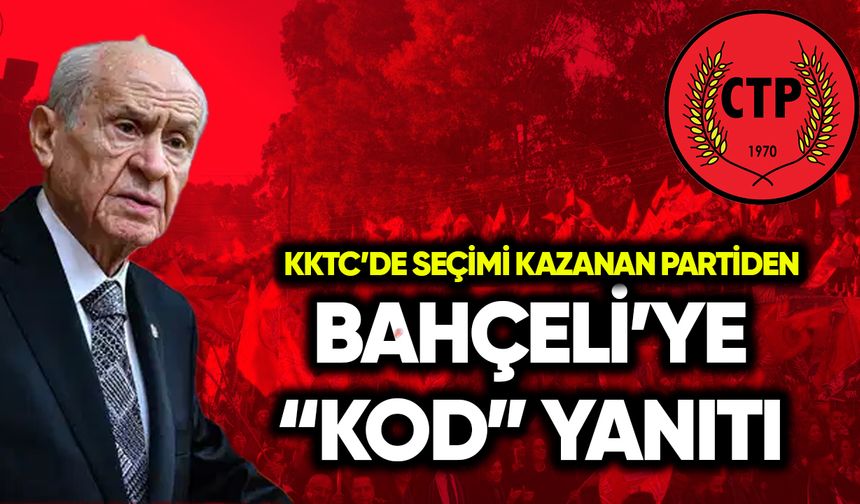 KKTC’de seçimi kazanan partiden Bahçeli’ye "kod" yanıtı